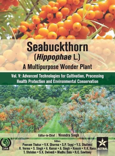 Cover image for Seabuckthorn (Hippophae L.): A Multipurpose Wonder Plant Vol 5: Advanced Technologies for Cultivation, Processing Health Protection and Environmental Conservation
