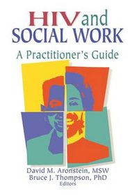 Cover image for HIV and Social Work: A Practitioner's Guide