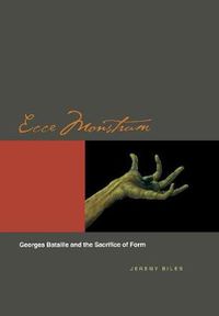 Cover image for Ecce Monstrum: Georges Bataille and the Sacrifice of Form