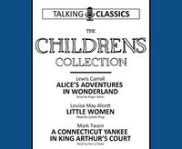 Cover image for The Children's Collection: Alice's Adventures In Wonderland / Little Women / A Connecticut Yankee in King Arthur's Court
