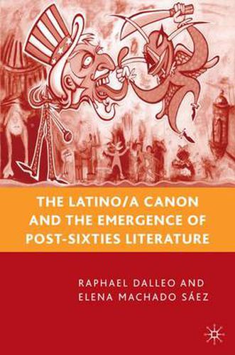 Cover image for The Latino/a Canon and the Emergence of Post-Sixties Literature