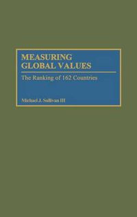 Cover image for Measuring Global Values: The Ranking of 162 Countries