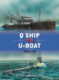 Cover image for Q Ship vs U-Boat: 1914-18