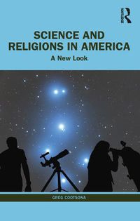 Cover image for Science and Religions in America: A New Look