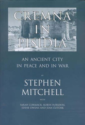 Cremna in Pisidia: An Ancient City in Peace and War