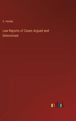 Cover image for Law Reports of Cases Argued and Determined