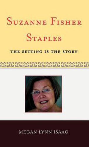 Suzanne Fisher Staples: The Setting Is the Story