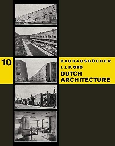 Cover image for Dutch Architecture: Bauhausbucher 10