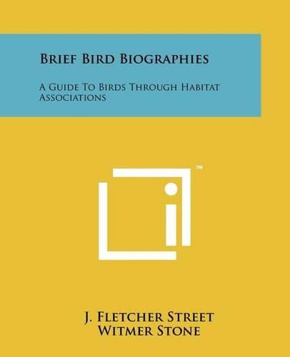 Cover image for Brief Bird Biographies: A Guide to Birds Through Habitat Associations