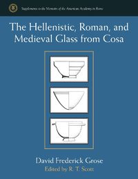 Cover image for The Hellenistic, Roman, and Medieval Glass from Cosa