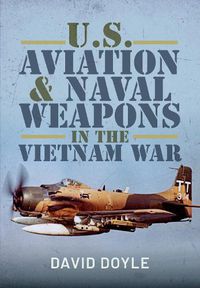 Cover image for U.S. Aviation and Naval Warfare in the Vietnam War