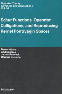 Cover image for Schur Functions, Operator Colligations, and Reproducing Kernel Pontryagin Spaces