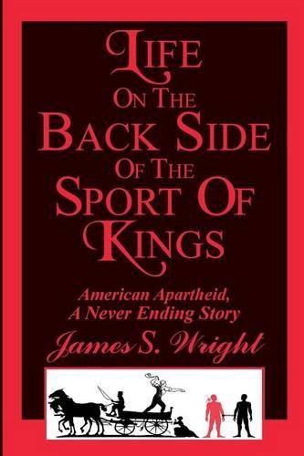 Cover image for Life on the Back side of the Sport of Kings: A Never Ending Saga