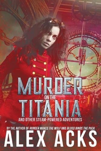 Cover image for Murder on the Titania and Other Steam-Powered Adventures