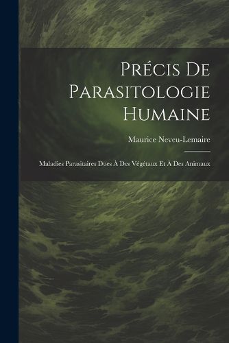 Cover image for Precis De Parasitologie Humaine