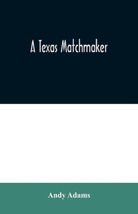 Cover image for A Texas Matchmaker