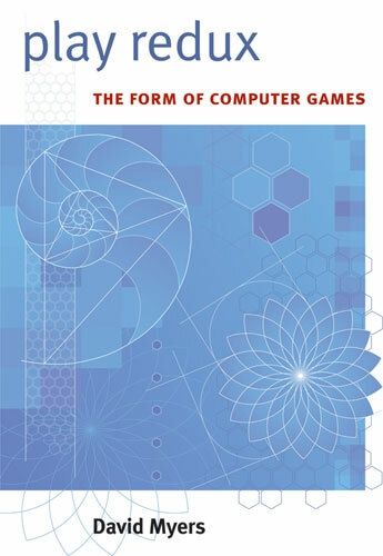 Cover image for Play Redux: The Form of Computer Games