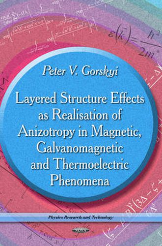 Cover image for Layered Structure Effects as Realisation of Anizotropy in Magnetic, Galvanomagnetic & Thermoelectric Phenomena