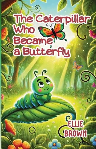 Cover image for The Caterpillar Who Became a Butterfly