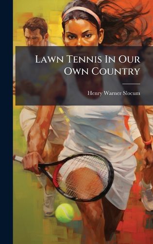 Cover image for Lawn Tennis In Our Own Country
