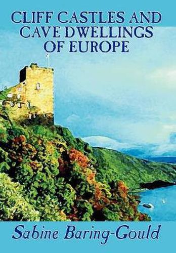 Cover image for Cliff Castles and Cave Dwellings of Europe