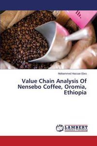 Cover image for Value Chain Analysis of Nensebo Coffee, Oromia, Ethiopia