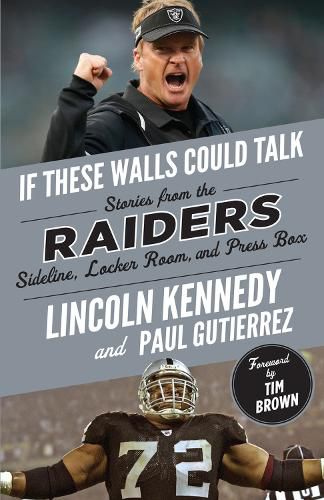 Cover image for If These Walls Could Talk: Raiders: Stories from the Raiders Sideline, Locker Room, and Press Box