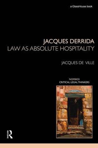 Cover image for Jacques Derrida: Law as Absolute Hospitality