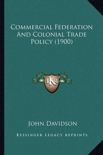 Cover image for Commercial Federation and Colonial Trade Policy (1900)