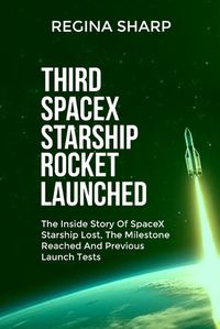Cover image for Third Spacex Starship Rocket Launched