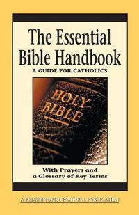 Cover image for Essential Bible Handbook: A Guide for Catholics