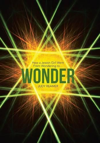 Cover image for Wonder: How a Jewish Girl Went From Wondering to ...