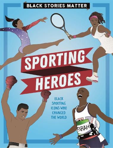 Cover image for Black Stories Matter: Sporting Heroes