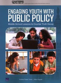 Cover image for Engaging Youth with Public Policy: Middle School Lessons to Counter Truth Decay