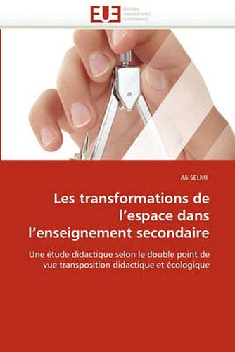 Cover image for Les Transformations de L'Espace Dans L'Enseignement Secondaire