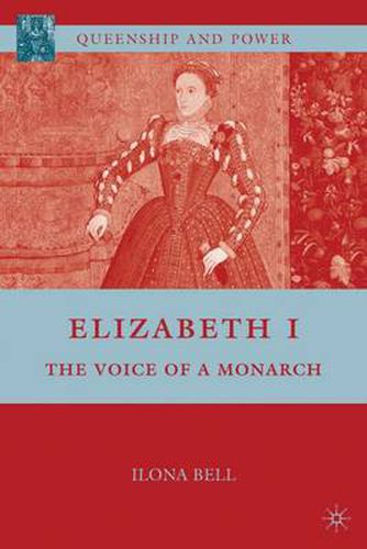 Cover image for Elizabeth I: The Voice of a Monarch