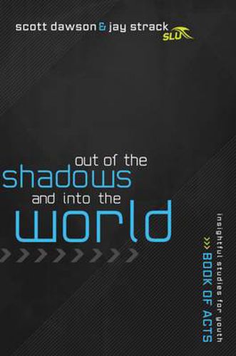 Cover image for Out of the Shadows and Into the World: The Book of Acts