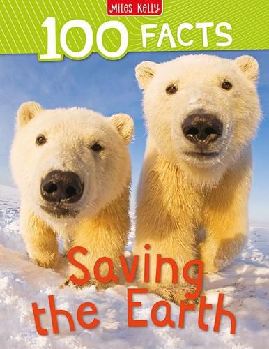 Cover image for 100 Facts Saving the Earth