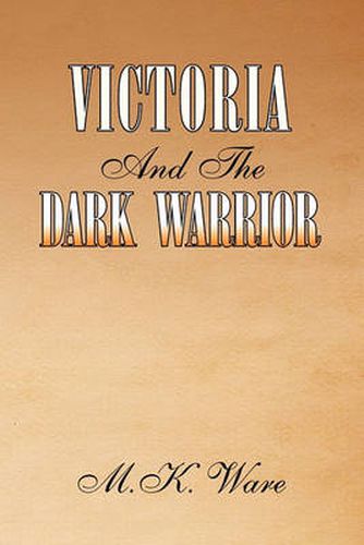 Cover image for Victoria and the Dark Warrior