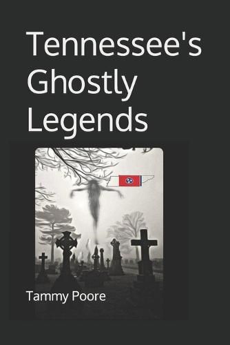 Cover image for Tennessee's Ghostly Legends