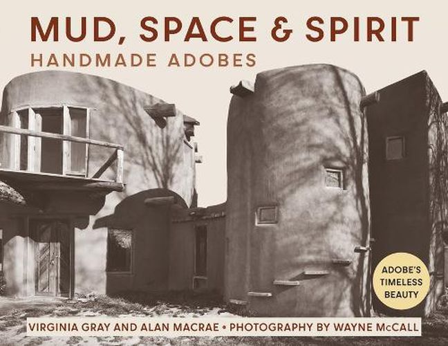 Cover image for Mud, Space and Spirit: Handmade Adobes