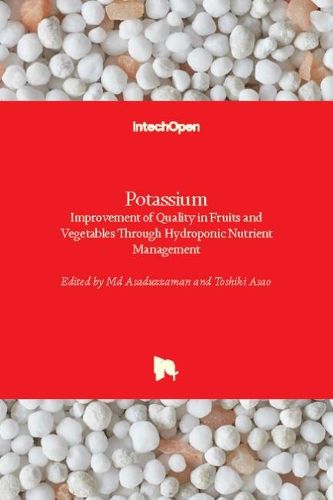Cover image for Potassium: Improvement of Quality in Fruits and Vegetables Through Hydroponic Nutrient Management