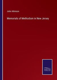 Cover image for Memorials of Methodism in New Jersey