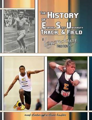 Cover image for The History of Emporia State University Track & Field: A Legendary Tradition