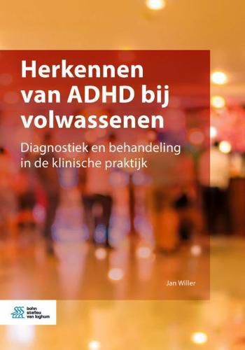 Cover image for Herkennen Van ADHD Bij Volwassenen: Diagnostiek En Behandeling in de Klinische Praktijk