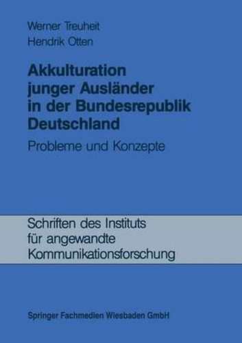 Cover image for Akkulturation Junger Auslander in Der Bundesrepublik Deutschland: Probleme Und Konzepte