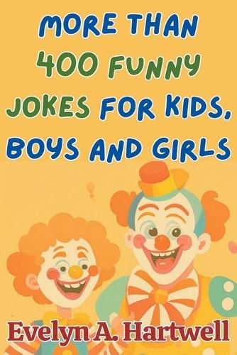 Cover image for More Than 400 Funny Jokes for Kids, Boys and Girls