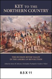 Cover image for Key to the Northern Country: The Hudson River Valley in the American Revolution