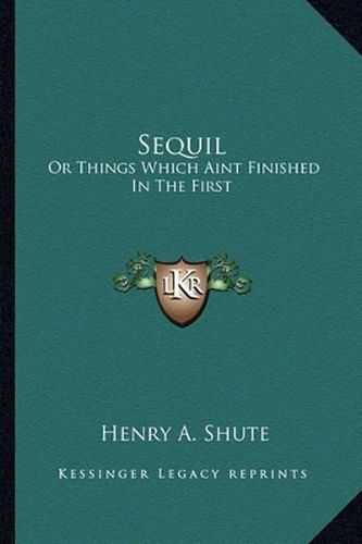 Sequil: Or Things Which Aint Finished in the First