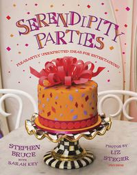 Cover image for Serendipity Parties: Pleasantly Unexpected Ideas for Entertaining